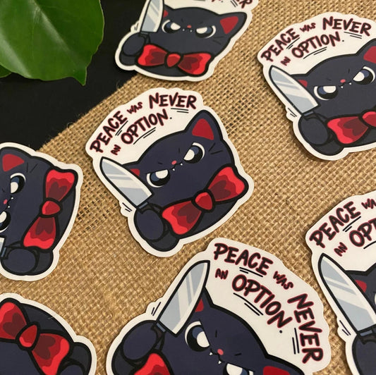 Peace was Never an Option - Black Cat Sticker