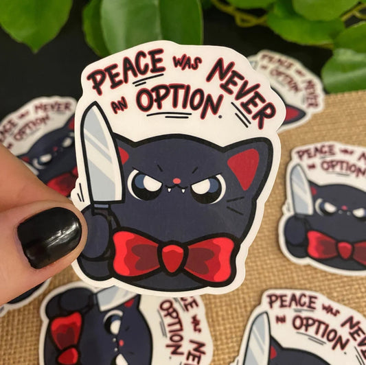 Peace was Never an Option - Black Cat Sticker